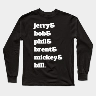 Jerry And Friends AKA The Grateful Dead Long Sleeve T-Shirt